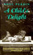 A child's delight /