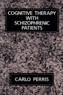 Cognitive therapy with schizophrenic patients /