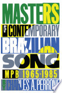 Masters of contemporary Brazilian song : MBP, 1965-1985 /