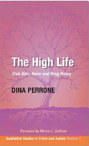The high life : club kids, harm and drug policy /