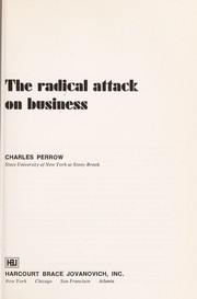 The radical attack on business.