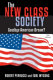 The new class society : goodbye American dream? /