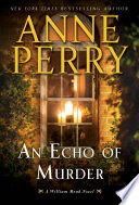 An echo of murder : a William Monk novel /