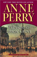 Treason at Lisson Grove : a Charlotte and Thomas Pitt novel /