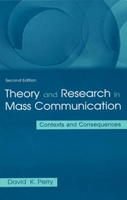 Theory and research in mass communication : contexts and consequences /