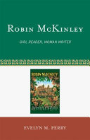 Robin McKinley : girl reader, woman writer /