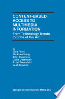 Content-Based Access to Multimedia Information : From Technology Trends to State of the Art /