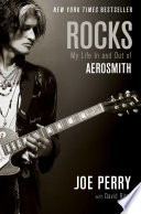 Rocks : my life in and out of Aerosmith /