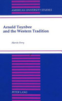 Arnold Toynbee and the Western tradition /