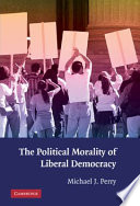 The political morality of liberal democracy /