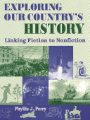 Exploring our country's history : linking fiction to nonfiction /