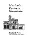 Mexico's fortress monasteries /