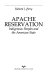Apache reservation : indigenous peoples and the American state /