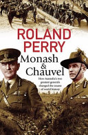 Monash & Chauvel : how Australia's two greatest generals changed the course of world history /