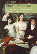 Novel relations : the transformation of kinship in English literature and culture, 1748-1818 /