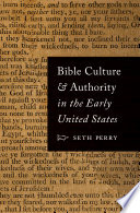 Bible culture and authority in the early United States /