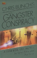 Chris Bunch's the gangster conspiracy : a Star Risk, Ltd. novel /