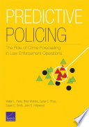 Predictive policing : the role of crime forecasting in law enforcement operations /