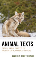 Animal texts : critical animal concepts for American environmental literature /