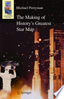 The making of history's greatest star map /