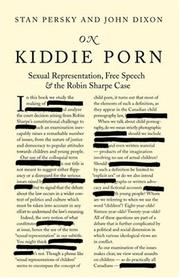 On kiddie porn : sexual representation, free speech and the Robin Sharpe case /
