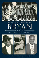 African American Bryan, Texas : celebrating the past /