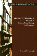 The Deuteronomic school : history, social setting, and literature /