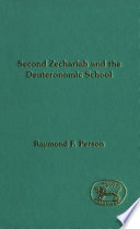 Second Zechariah and the Deuteronomic school /