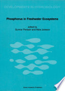 Phosphorus in Freshwater Ecosystems : Proceedings of a Symposium held in Uppsala, Sweden, 25-28 September 1985 /