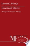 Nonexistent Objects : Meinong and Contemporary Philosophy /