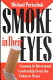 Smoke in their eyes : lessons in movement leadership from the tobacco wars /