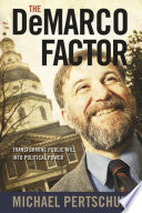 The DeMarco factor : transforming public will into political power /
