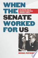 When the Senate worked for us : the invisible role of staffers in countering corporate lobbies /