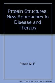 Protein structure : new approaches to disease and therapy /