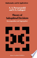 Theory of suboptimal decisions : decomposition and aggregation /
