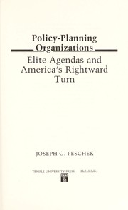 Policy-planning organizations : elite agendas and America's rightward turn /