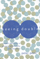 Seeing double : shared identities in physics, philosophy, and literature /