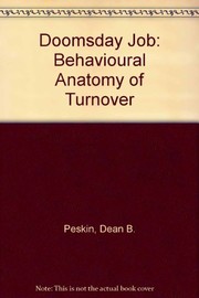 The doomsday job : the behavioral anatomy of turnover /