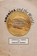America and the world : culture, commerce, conflict /