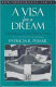 A visa for a dream : Dominicans in the United States /