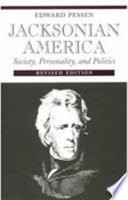 Jacksonian America : society, personality, and politics /