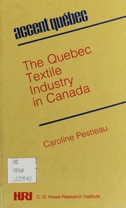 The Quebec textile industry in Canada /