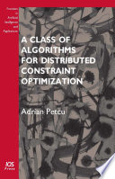 A class of algorithms for distributed constraint optimization /