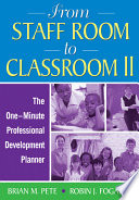 From staff room to classroom II : the one-minute professional development planner /