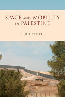 Space and mobility in Palestine /