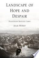 Landscape of hope and despair : Palestinian refugee camps /