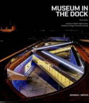 Museum in the Dock : architects: Bjarke Ingels Group : exhibition design: Kossmann.dejong /