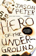 Hero of the underground : : a memoir /