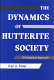 The dynamics of Hutterite society : an analytical approach /