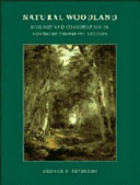 Natural woodland : ecology and conservation in northern temperate regions /